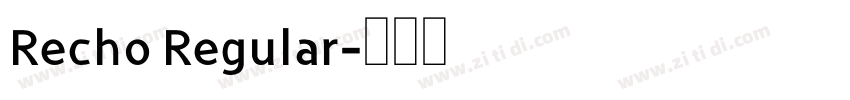 Recho Regular字体转换